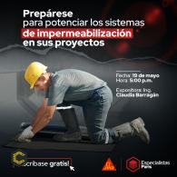 ¡Prepárese Para Potenciar los Sistemas de Impermeabilización en sus Proyectos!