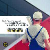 Qué hacer en caso de un accidente laboral si estás en la obra