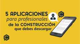 5 aplicaciones para profesionales de la construcción que debes descargar