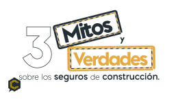 Mitos y verdades sobre los seguros de construcción