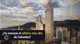 ¿Ya conoces el edificio más alto de Colombia?