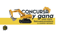 Gánate una Mini Retroexcavadora a control remoto. ¡Participar es muy fácil!