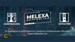 ¡Conozca la agenda Melexa Solutions Fair Digital Week para DATACOM y CONSTRUCCIÓN!