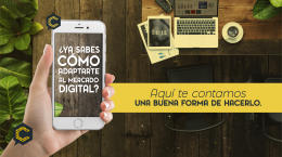 ¿Ya sabes cómo adaptarte al mercado digital? Aquí te contamos una buena forma de hacerlo.
