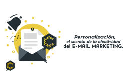 Personalización, el secreto de la efectividad del e-mail marketing.