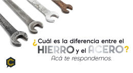 ¿Cuál es la diferencia entre el hierro y el acero? Acá te respondemos.