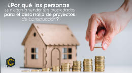 ¿Por qué las personas se niegan a vender sus propiedades para el desarrollo de proyectos de construcción?
