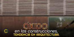 ¿Óxido en las construcciones? Tal vez es momento de empezar a usarlo a favor.