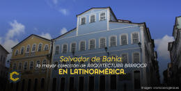 ¿Por qué Pelourinho en Salvador de Bahía es Patrimonio de la Humanidad?