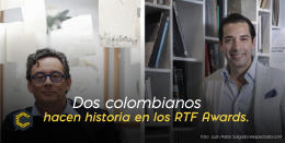 Ricardo de Castro y Giancarlo Mazzanti: los primeros colombianos en ganar los RTF Awards.