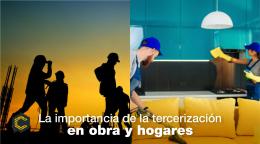 Conoce la importancia de la tercerización en obra y hogares
