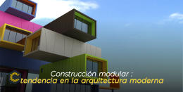 Construcción modular: tendencia en la arquitectura moderna