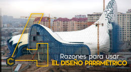 4 Razones para usar el diseño paramétrico