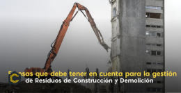 5 cosas que debe tener en cuenta para la gestión de Residuos de Construcción y Demolición