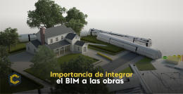 Importancia de integrar el BIM a las obras