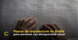 Planos de arquitectura en Braille para personas con discapacidad visual