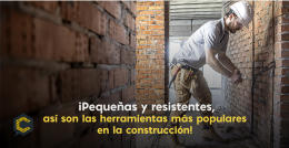 ¡Pequeñas y resistentes, así son las herramientas más populares en la construcción!