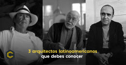 3 arquitectos latinoamericanos que debes conocer