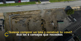 ¿Buscas un lote para la residencia de tus sueños? Sigue estos simples pero efectivos consejos a la hora de comprar un terreno