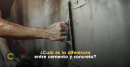 ¿Cuál es la diferencia entre cemento y concreto?