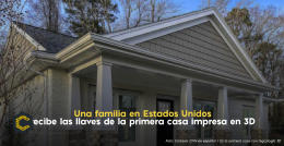 Una familia en Estados Unidos recibe las llaves de la primera casa impresa en 3D