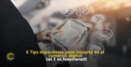 5 tips imperdibles para iniciarte en el comercio digital.