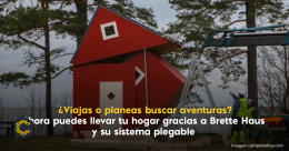 ¿Viajas o planeas buscar aventuras? Ahora puedes llevar tu hogar gracias a Brette Haus y su sistema plegable