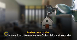 Metro cuadrado: conoce las diferencias en Colombia y el mundo