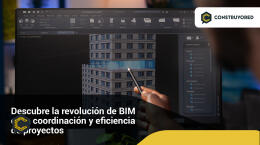 Descubre la revolución de BIM en la coordinación y eficiencia de proyectos