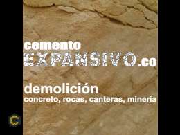 demolicion Cemento EXPANSIVO, concreto, rocas, cantera, mineria