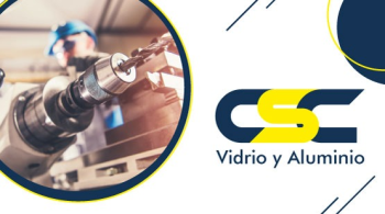 CSC VIDRIO Y ALUMINIO