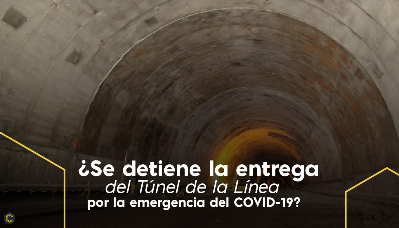 ¿Se detiene la entrega del Túnel de la Línea por la emergencia del COVID-19?