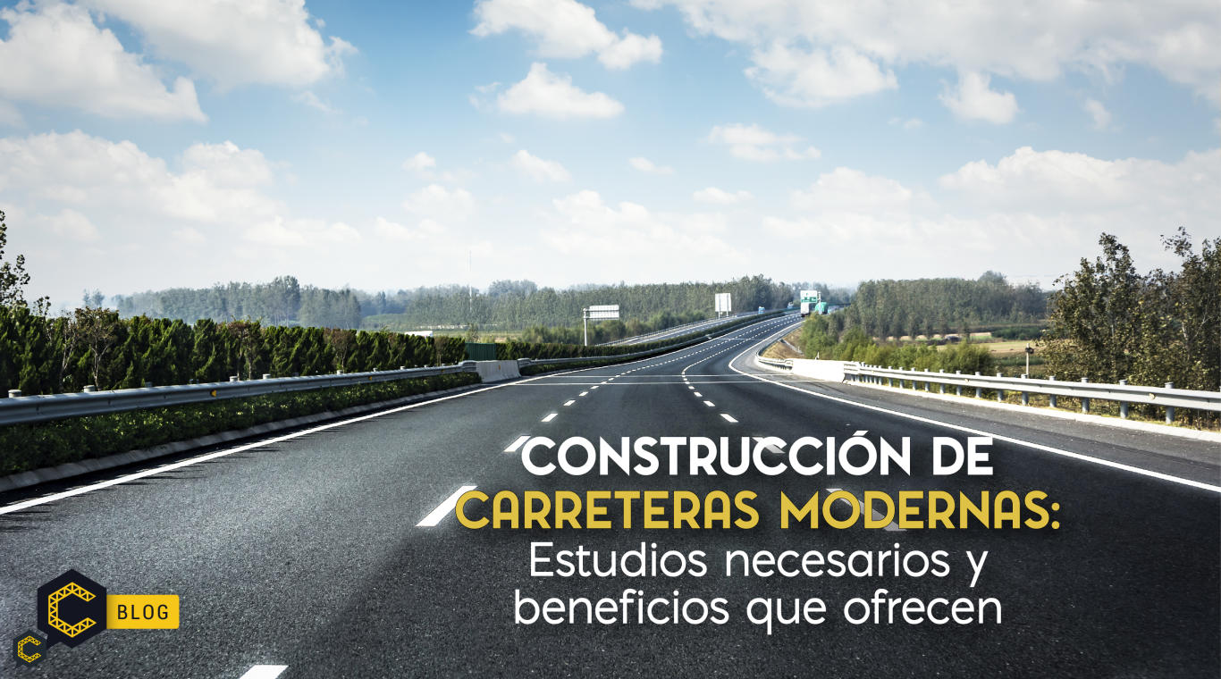 Construcción de carreteras modernas: Estudios necesarios y beneficios que ofrecen.