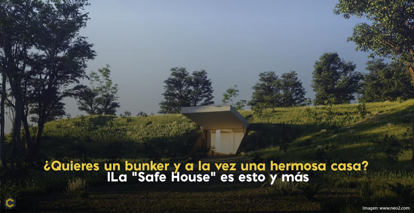 ¿Quieres un bunker y a la vez una hermosa casa? La “Safe House” es esto y más