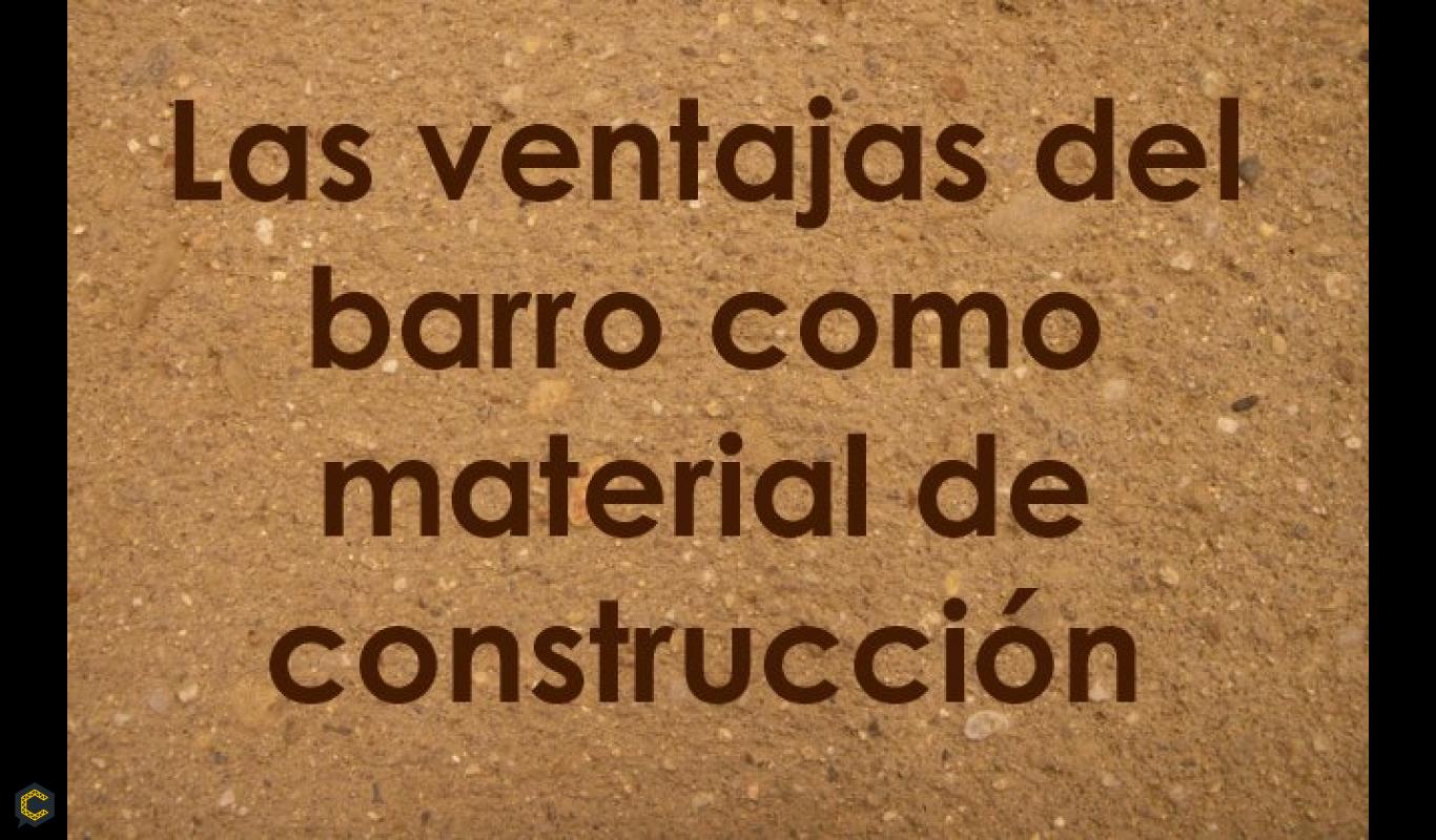 VENTAJAS DEL USO DE LA TIERRA COMO MATERIAL DE CONSTRUCCIÓN