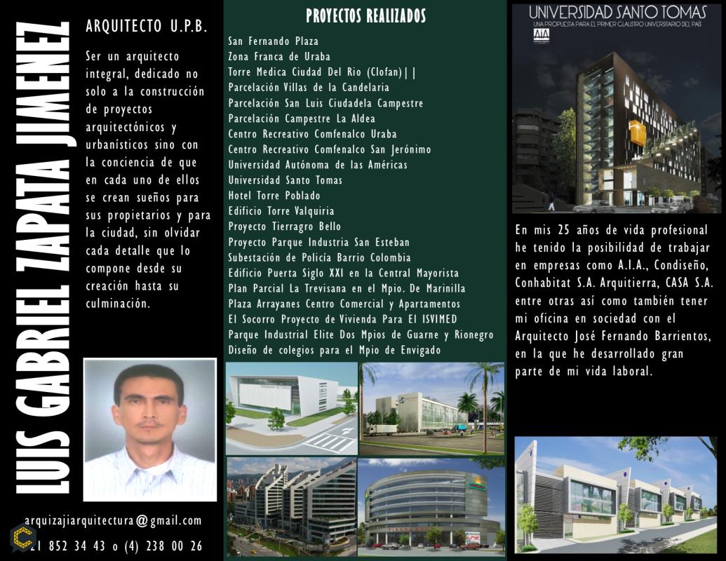 Soy arquitecto y ofrezco mis servicios profesionales en el desarrollo de proyectos arquitectónicos y urbanísticos